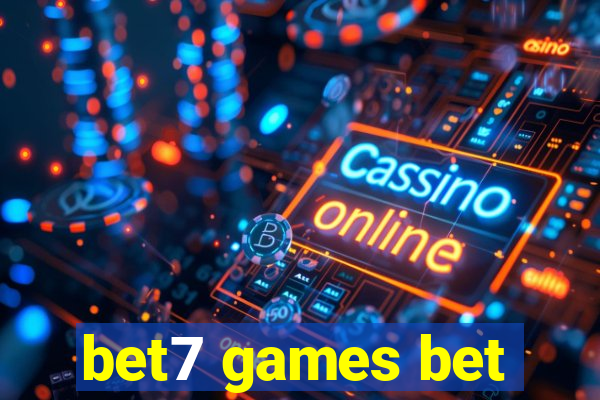 bet7 games bet
